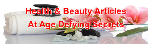Health and Beauty Articles at Age Defying Secrets