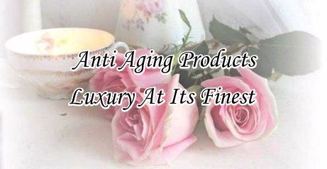 /top Anti Aging Products